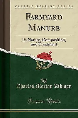 Farmyard Manure Its Nature Composition And Treat • £13.31