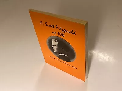 F. Scott Fitzgerald At 100; Limited To 500 Copies Quill & Brush Near Fine • $19