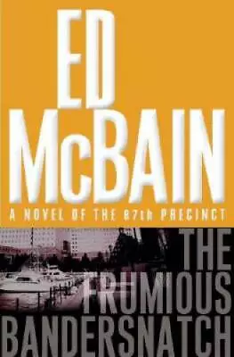 The Frumious Bandersnatch (Mcbain Ed) - Hardcover By McBain Ed - GOOD • $3.73