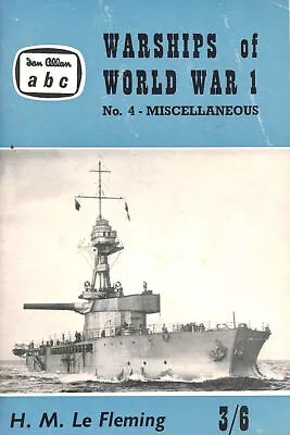 Abc Warships Of World War 1. No 4 Miscellaneous By H.M.Le Fleming • £6.24