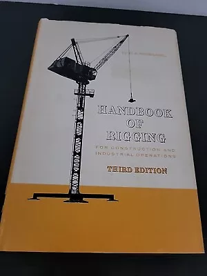 1964 Handbook Of Rigging By W. E. Rossnagel 3rd Edition • $30
