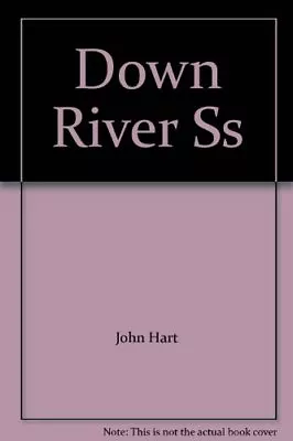 £2.99 • Buy Down River Ss,John Hart