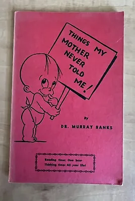 Things My Mother Never Told Me By Dr. Murray Banks 1950 Pamphlet  • $29.99