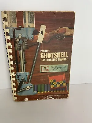 Pacific's Shotshell Handloading Manual First Printing Spiral Bound 1967 Reload • $15.99
