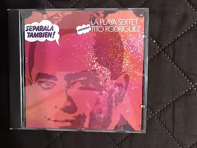 TITO RODRÍGUEZ-LA PLAYA SEXTET Sepárala También SALSA DURA • $29.99