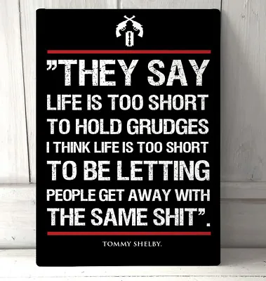 Life Is Too Short Tommy Shelby Quote A4 Metal Sign • £13.50
