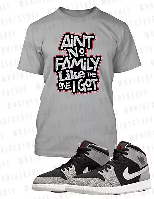 Aint No Family Like The One I Got Tee Shirt J1 Mid Elephant Graphic Hip Sport T • $23.49