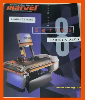 Marvel Series 8 Mark I & II Band Saw Parts Manual 64 PAGES • $45