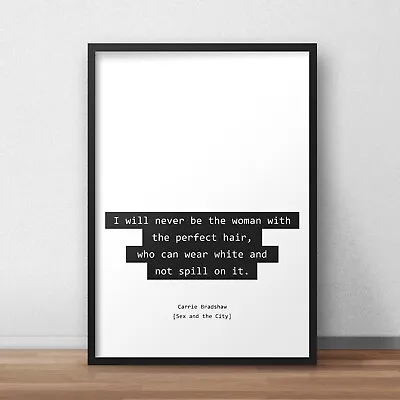 £4.99 • Buy Sex And The City Perfect Hair Quote Poster