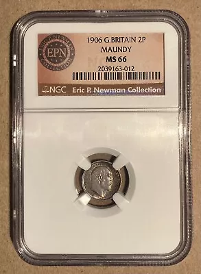 1906 NGC MS66 Great Britain 2 Pence - Maundy - Eric P. Newman Collection • $325
