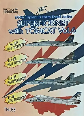 1/144 Decals : Super Hornet With Tomcats Vol.6  [USN] #TN-033 : TRIPLE NUTS • $12.76