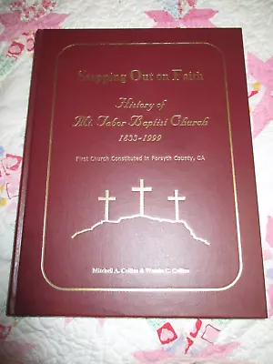 Stepping Out On Faith History Mt. Tabor-Baptist Church 1833-1999 Forsyth Co. GA • $48