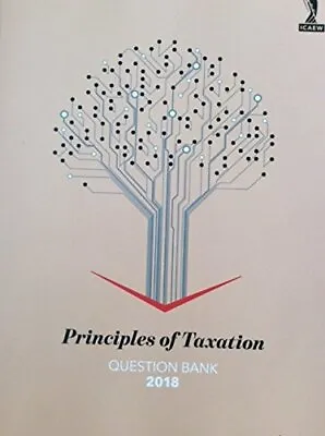 Principles Of Taxation Question Bank 2018 By Icaew Book The Cheap Fast Free Post • £3.93