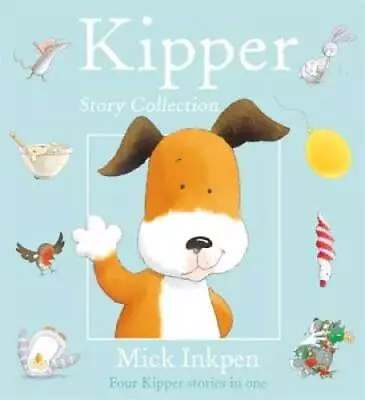 Kipper Story Collection - Paperback By Inkpen Mick - ACCEPTABLE • $4.46