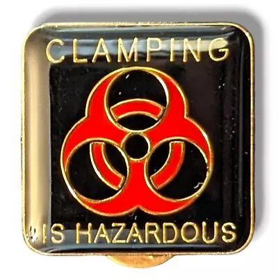 E Clampus Vitus ECV Clamping Is Hazardous Biohazard Pin • $29.99