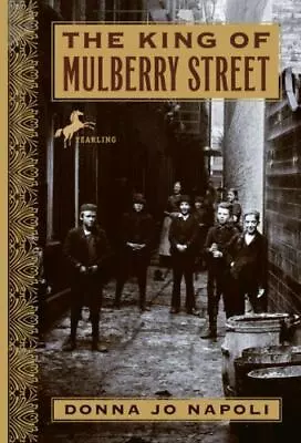 The King Of Mulberry Street - Paperback 9780553494167 Donna Jo Napoli • $3.85