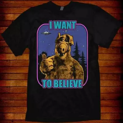 I Want To Believe Alf T-shirt Alf Vintage T-Shirt Unisex LE0227 • $18.99