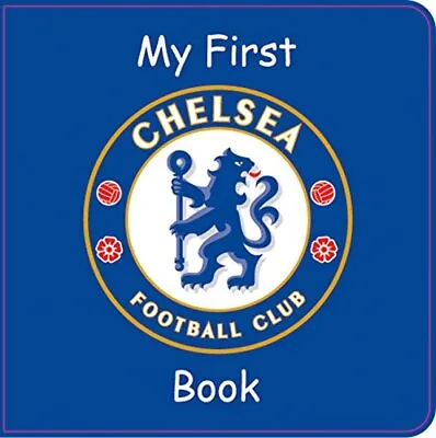 My First Chelsea Book By Trinity Mirror Sport Media Book The Cheap Fast Free • £6.09