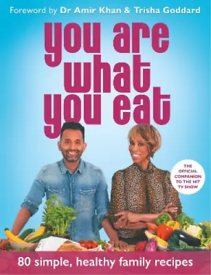 You Are What You Eat: Packed With 80 Delicious Recipes And Expert Healthy Lifest • £3.36