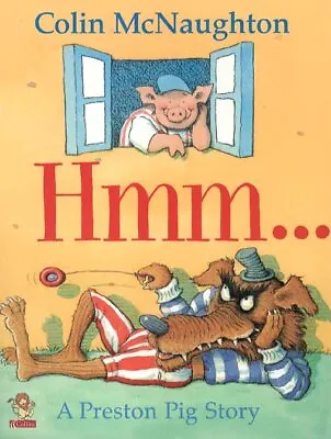 Preston Pig - Hmm... (A Preston Pig Story)-Colin McNaughton-Paperback-0006646557 • £2.29