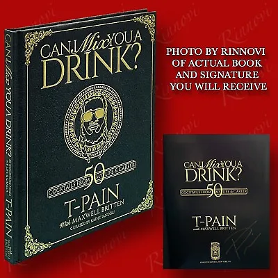 Can I Mix You A Drink SIGNED T-Pain (2021HC1st/1st) BRAND NEW • $49.97