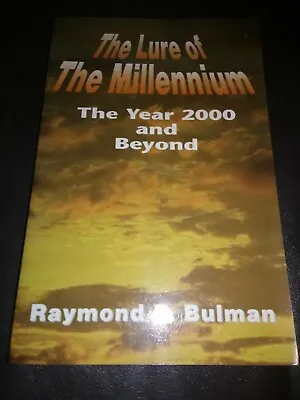 The Lure Of The Millennium : The Year 2000 And Beyond By Raymond F. Bulman *NEW* • $22.13