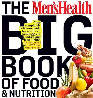 The Men's Health Big Book Of Food & Nutrition - 9781605293103 • £19.69