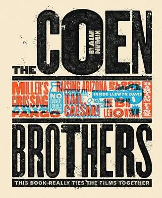The Coen Brothers This Book Really Ties The Films Together By Adam Nayman 978141 • $69.09