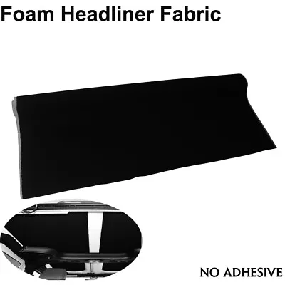 $68.61 • Buy Black Headliner Fabric Automotive Roof Liner Replace Foam Backed 110''x60''