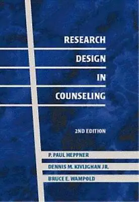 Research Design In Counseling - Hardcover By Heppner Puncky Paul - GOOD • $6