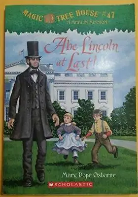 Abe Lincoln At Last! (Magic Tree House Book #47) - Paperback - GOOD • $3.78