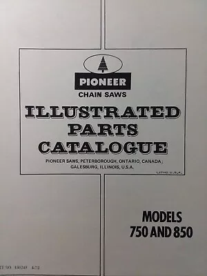 Pioneer Chainsaw 750 Direct Drive & 850 Gear Drive 1972 Parts Catalog Manual  • $75.35