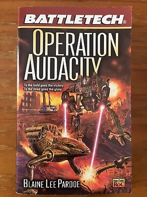 OPERATION AUDACITY BATTLETECH By Blaine Lee Pardoe Like New Unread Paperback • $20