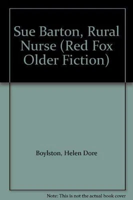 £8.87 • Buy Sue Barton, Rural Nurse (Red Fox Older Fiction), Boylston, Helen Dore, Used; Goo