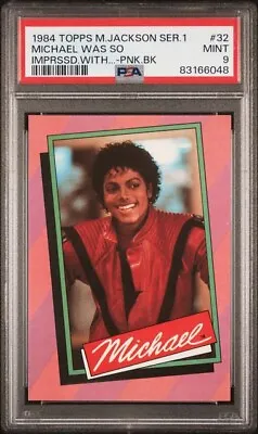 1984 Topps Michael Jackson #32 PSA 9 POP 3 None Higher  • $999.99