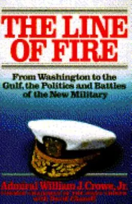 The Line Of Fire: From Washington To The Gulf The Politics And Battles Of The N • $4.07