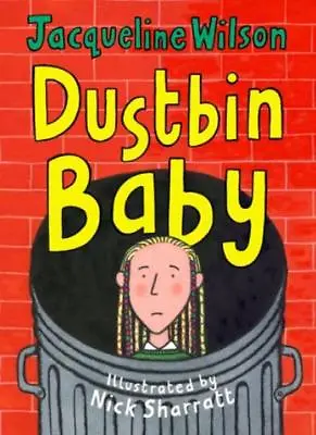 £2.24 • Buy Dustbin Baby (Hardback) By Jacqueline Wilson,Nick Sharratt