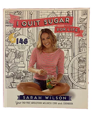 $15 • Buy I Quit Sugar For Life By Sarah Wilson (Paperback, 2014)