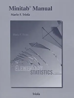 Minitab Manual For The Triola Statistics Series Paperback Mario T • $9.32