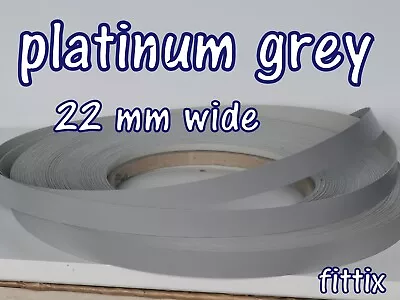 Melamine Pre Glued Iron On Edging Tape/Edge Banding 22mm  Platinum Grey • £1.10