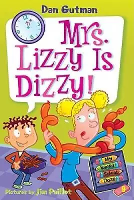 My Weird School Daze #9: Mrs. Lizzy Is Dizzy! - Paperback By Gutman Dan - GOOD • $3.64