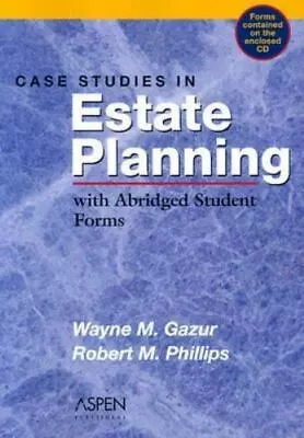 Case Studies In Estate Planning: With Abridged Student Forms [With CDROM] • $9.22