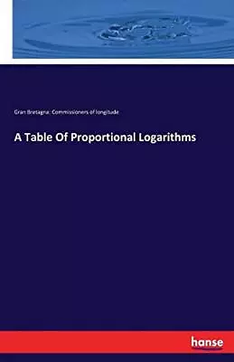 A Table Of Proportional Logarithms.New 9783741126840 Fast Free Shipping<| • £21.70