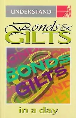 Understand Bonds And Gilts In A Day (Understand In A Day) Bruce Ian Used; Goo • £2.98