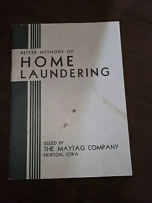 Vintage Maytag Better Methods Of Home Laundering Booklet NEWTON IOWA • $11.49