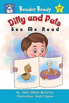 Dilly And Pals: See Me Read Dibella-McCarthy Holly • $7.99