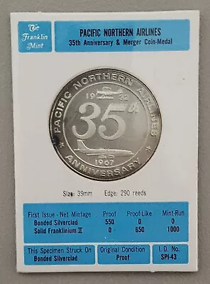 1967 Pacific Northern Airlines 35th Anniversary & Merger Coin Medal Proof Of 550 • $50.99