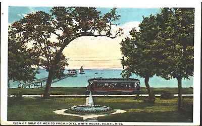 C. 1915 -  Trolley And The Gulf From The White House Hotel Biloxi Mississippi • $10