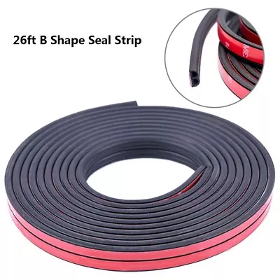 26ft B-Shape Rubber Seal Strip Car Truck Door Window Trim Hollow Weatherstrip • $10.99