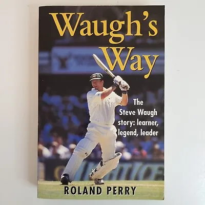 Waugh's Way By Roland Perry 2000 Paperback Cricket Australia Biography Sports • $15.99